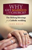Why Get Married in the Church?