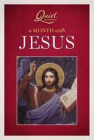 Quiet Moments - A Month with Jesus