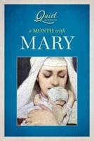 Quiet Moments - A Month with Mary