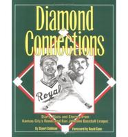 Diamond Connections: Stars, STATS and Stories from Kansas City&#39;s Renowned Ban Johnson Baseball League