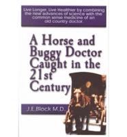 A Horse and Buggy Doctor Caught in the 21st Century