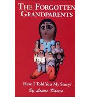 The Forgotten Grandparents: Have I Told You My Story?