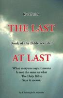 Revelation: The Last Book of the Bible Revealed at Last: Inspired by the Holy Spirit