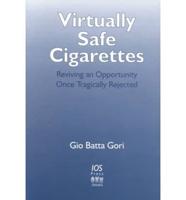 Virtually Safe Cigarettes