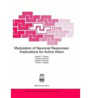 Modulation of Neuronal Responses: Implications for Active Vision
