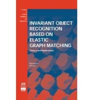 Invariant Object Recognition Based on Elastic Graph Matching