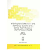 The Integration of Science and Technology Systems of the Central Asian Republics Into the Western World
