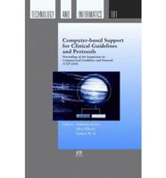 Computer-Based Support for Clinical Guidelines and Protocols