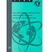 The Institutional Arrangements for Water Management in the 19th and 20th Centuries
