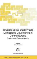 Towards Social Stability and Democratic Governance in Central Eurasia