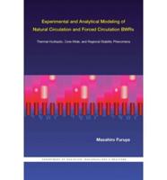 Experimental and Analytical Modeling of Natural Circulation and Forced Circulation BWRs