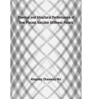 Thermal and Structural Performance of Tow-Placed, Variable Stiffness Panels