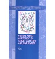 Virtual ADMET Assessment in Target Selection and Maturation
