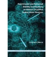 Experimental and Numerical Stability Investigations on Natural Circulation Boiling Water Reactors