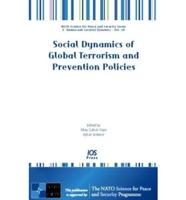 Social Dynamics of Global Terrorism and Prevention Policies