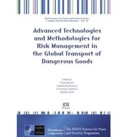 Advanced Technologies and Methodologies for Risk Management in the Global Transport of Dangerous Goods