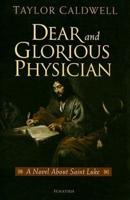 Dear and Glorious Physician