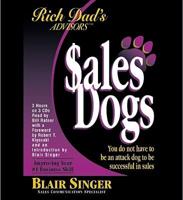 Rich Dad's Advisors: Sales Dogs