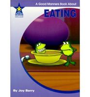 A Good Manners Book About Eating