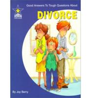 Good Answers to Tough Questions About Divorce