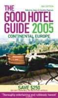 The Good Hotel Guide - 2005 (Europe)
