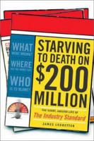 Starving to Death on $200 Million