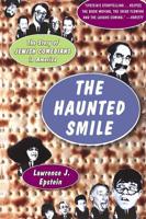 The Haunted Smile: The Story Of Jewish Comedians In America