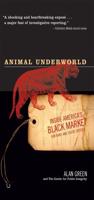 Animal Underworld: Inside America's Black Market for Rare and Exotic Species