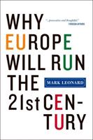 Why Europe Will Run the 21st Century