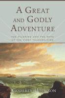 A Great & Godly Adventure