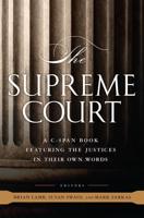 The Supreme Court: A C-Span Book Featuring the Justices in Their Own Words