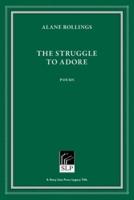 The Struggle to Adore