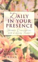 Daily in Your Presence