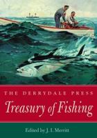 The Derrydale Press Treasury of Fishing