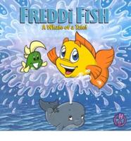 Freddi Fish. A Whale of a Tale!