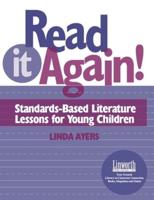 Read It Again!: Standards-Based Literature Lessons for Young Children