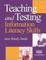 Teaching & Testing Information Literacy Skills