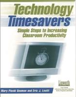 Technology Timesavers: Simple Steps to Increasing Classroom Productivity