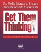 Get Them Thinking! Using Media Literacy to Prepare Students for State Assessments