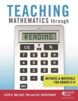 Teaching Mathematics through Reading: Methods and Materials for Grades 6-8
