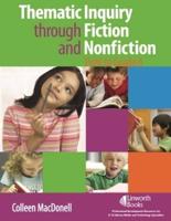 Thematic Inquiry through Fiction and Non-Fiction - PreK to Grade 6
