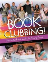 Book Clubbing!: Successful Book Clubs for Young People