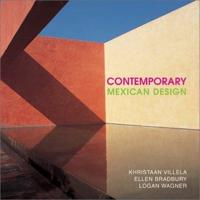 Contemporary Mexican Design and Architecture / Khristaan Villela, Ellen Bradbury, Logan Wagner