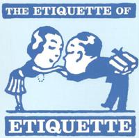 The Etiquette of Etiquette