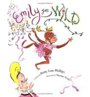 Emily Goes Wild