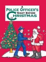 A Police Officer's Night Before Christmas
