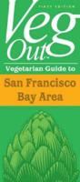 VegOut Vegetarian Guide to San Francisco Bay Area