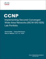 CCNP Implementing Secured Converged WANs (ISCW 642-825) Lab Portfolio
