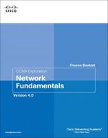 CCNA Exploration Course Booklet. Network Fundamentals, Version 4.0