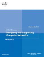 CCNA Discovery Course Booklet. Designing and Supporting Computer Networks, Version 4.0
